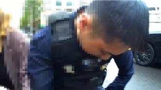 路人见「警民大战」录影PO网 原来是警压制管束醉汉