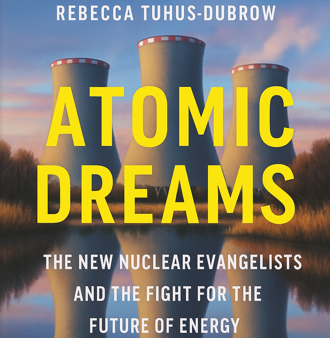 美國科技新書《原子夢》：「風能與太陽能令人失望 學會熱愛核能」